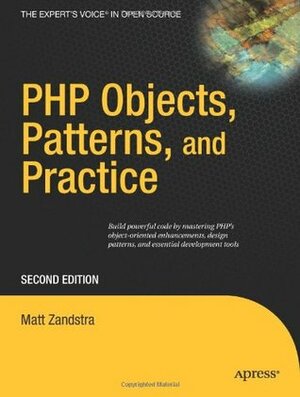 PHP Objects, Patterns, and Practice by Matt Zandstra