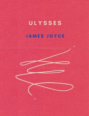 Ulysses by James Joyce by James Joyce