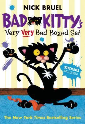 Bad Kitty's Very Very Bad Boxed Set (#2): Bad Kitty Meets the Baby, Bad Kitty for President, and Bad Kitty School Days by Nick Bruel