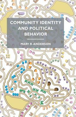 Community Identity and Political Be by M. Anderson