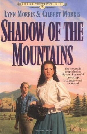 Shadow of the Mountains by Gilbert Morris, Lynn Morris