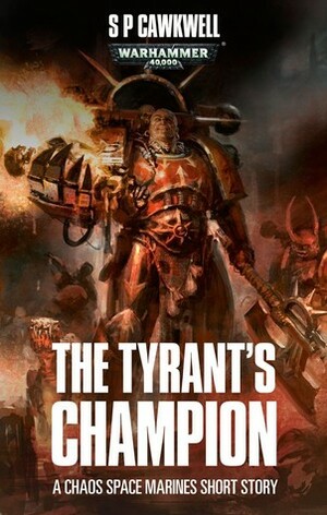 The Tyrant's Champion by Sarah Cawkwell