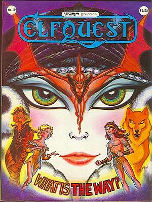 ElfQuest #12 – What Is the Way? by Wendy Pini
