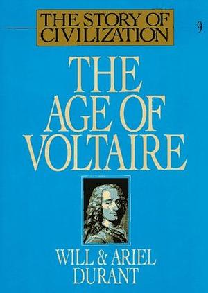 The Age of Voltaire by Ariel Durant, Will Durant