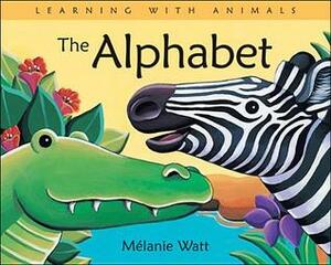 The Alphabet (Learning With Animals) by Mélanie Watt