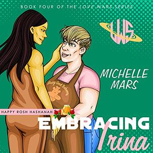 Embracing Irina (Love Wars Prequel, #0) by Michelle Mars