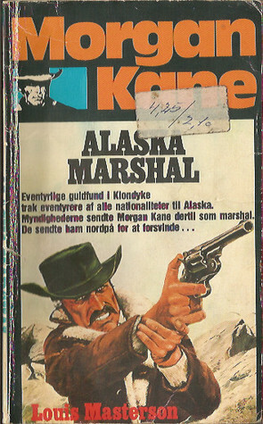 Alaska Marshal by Louis Masterson