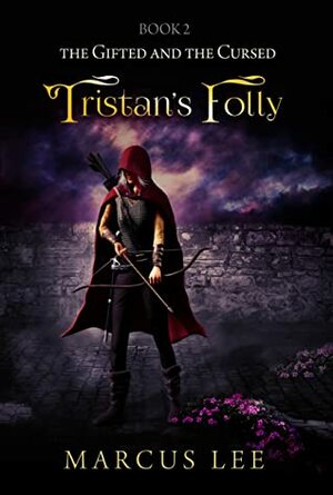 Tristan's Folly by Marcus Lee