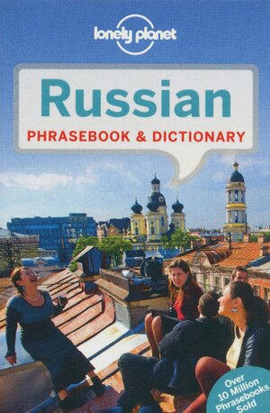 Lonely Planet Russian Phrasebook & Dictionary by Branislava Vladisavljevic, Jodie Martire, Kristin Odijk