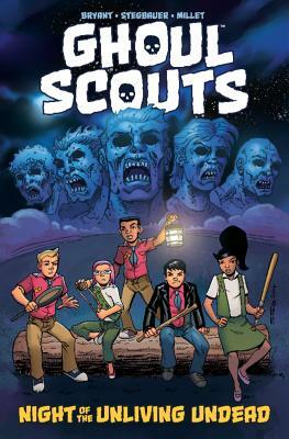 Ghoul Scouts: Night of the Unliving Undead by Steve Bryant