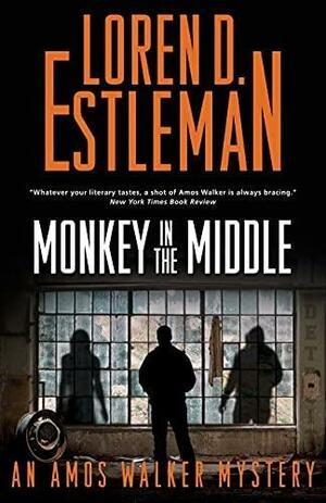 Monkey in the Middle by Loren D. Estleman