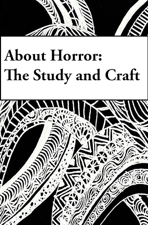 About Horror: The Study and Craft by L. Marie Wood