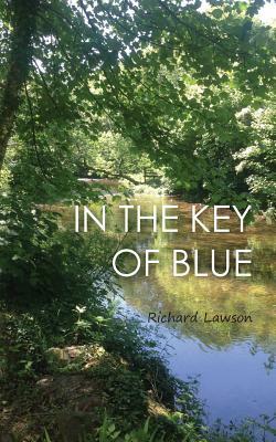 In the Key of Blue by Richard Lawson