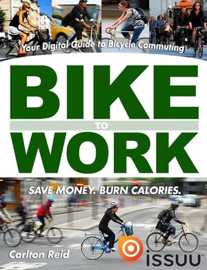 Bike to Work by Carlton Reid