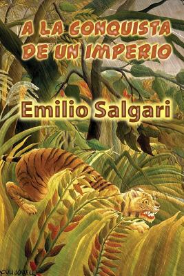 A la conquista de un imperio by Emilio Salgari
