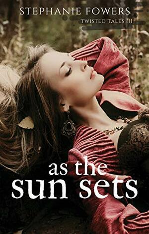 As the Sun Sets by Stephanie Fowers