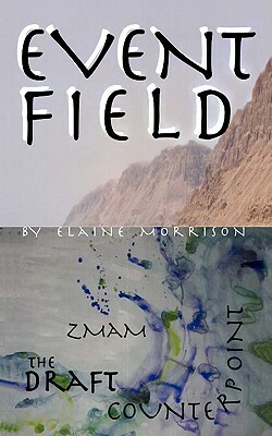 Event Field by Elaine Morrison