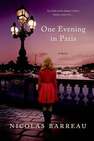 One Evening in Paris: A Novel by Nicolas Barreau