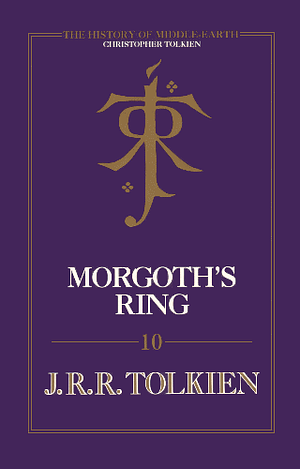 Morgoth’s Ring by J.R.R. Tolkien