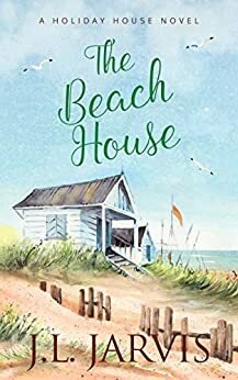 The Beach House by J.L. Jarvis