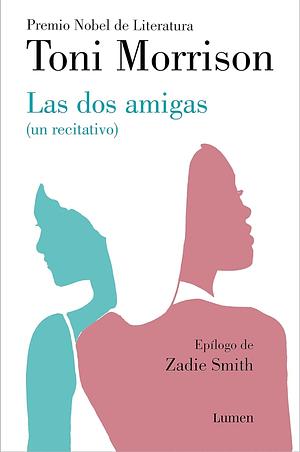 Las dos amigas (Un recitativo) (INÉDITO) / Recitatif by Toni Morrison, Carlos Mayor Ortega