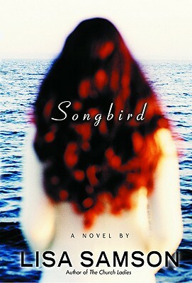 Songbird by Lisa Samson