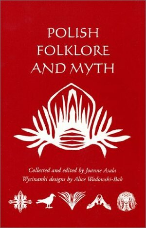Polish Folklore and Myth by Joanne Asala, Penfield Press