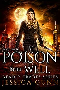 Poison in the Well by Jessica Gunn