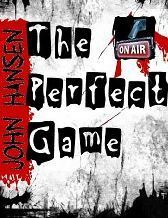 The Perfect Game by John Hansen