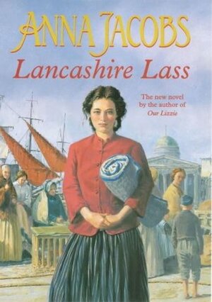Lancashire Lass by Anna Jacobs