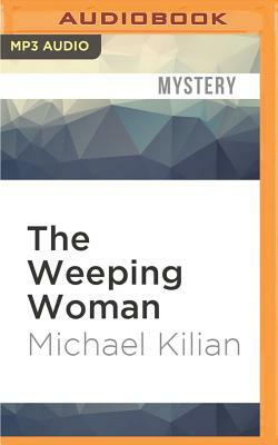 The Weeping Woman by Michael Kilian