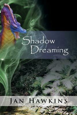 Shadow Dreaming: The Dreaming Series by Jan Hawkins