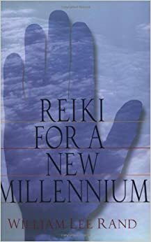 Reiki for a New Millennium by William Lee Rand