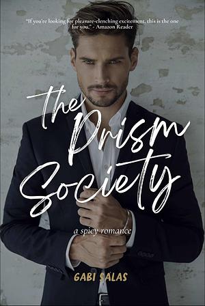 The Prism Society: A Spicy Friends to Lovers Novel by Gabi Salas