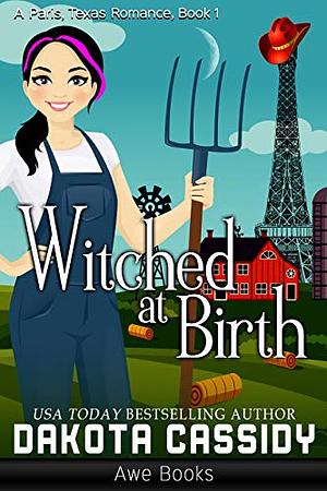 Witched At Birth by Dakota Cassidy