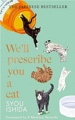 We'll Prescribe You a Cat by Syou Ishida