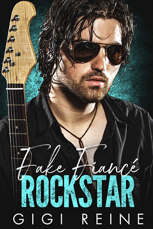 Fake Fiancé Rockstar: Friends to Lovers Secret Baby Romance by GiGi Reine