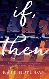 If, Then by Kate Hope Day