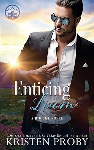 Enticing Liam: A Big Sky Royals Novel by Kristen Proby