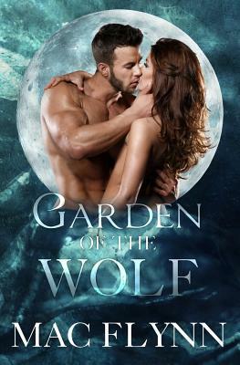 Garden of the Wolf (Werewolf / Shifter Romance) by Mac Flynn