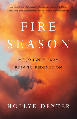 Fire Season: A Memoir by Hollye Dexter