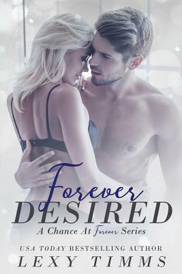 Forever Desired: Steamy Medical Romance by Lexy Timms