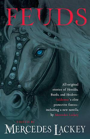 Feuds by Dylan Birtolo, Marie Bilodeau, Phaedra Weldon, J.L. Gribble, Jeanne Adams, Fiona Patton, Brigid Collins, Angela Penrose, Anthea Sharp, Dee Shull, Paige L. Christie, Brenda Cooper, Louisa Swann, Mercedes Lackey, Stephanie Shaver, Diana L. Paxson, Jennifer Brozek, Charlotte E. English, Ron Collins, Rosemary Edghill, Dayle A. Dermatis, Kristin Schwengel, Elisabeth Waters