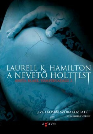 A nevető holttest by Laurell K. Hamilton