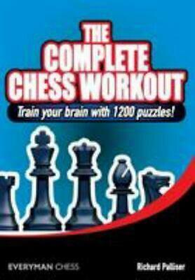 The Complete Chess Workout: Train your brain with 1500 puzzles! by Richard Palliser