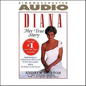 Diana: Her True Story in Her Own Words - Abridged by Andrew Morton