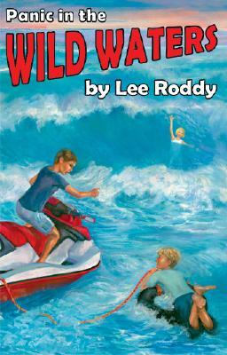 Panic in the Wild Waters by Lee Roddy