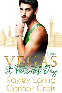 A Very Vegas St. Patrick's Day by Connor Crais, Kayley Loring