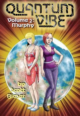 Quantum Vibe Volume 2: Murphy by Scott Bieser
