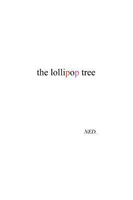 The lollipop tree by Ned